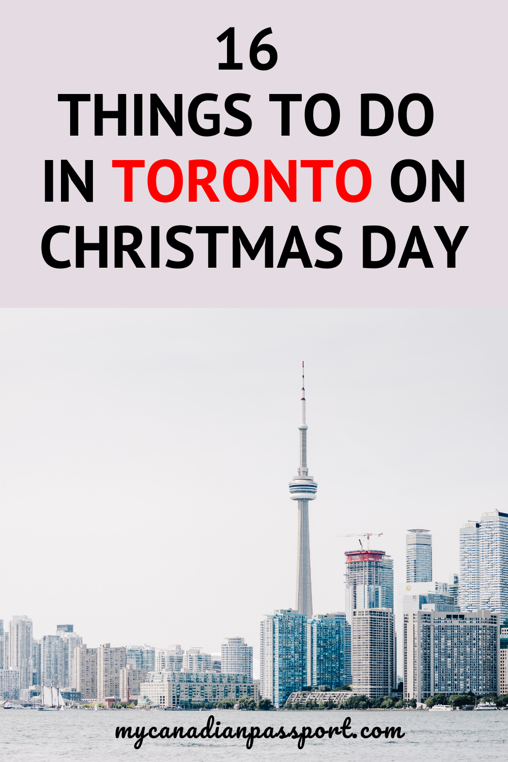 16 Things to Do in Toronto on Christmas Day My Canadian Passport