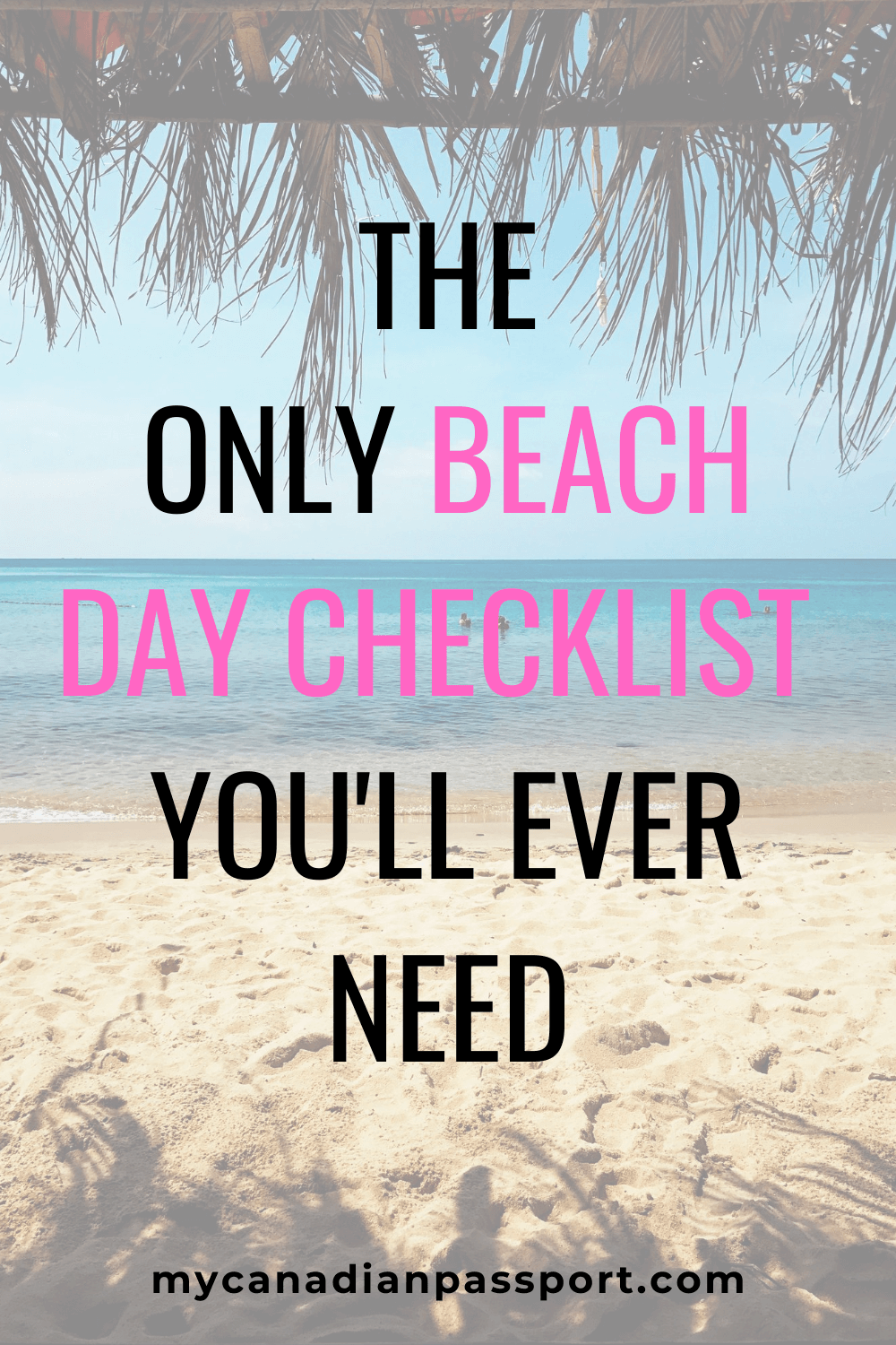 The Only Beach Day Packing Checklist You’ll Ever Need - My Canadian ...