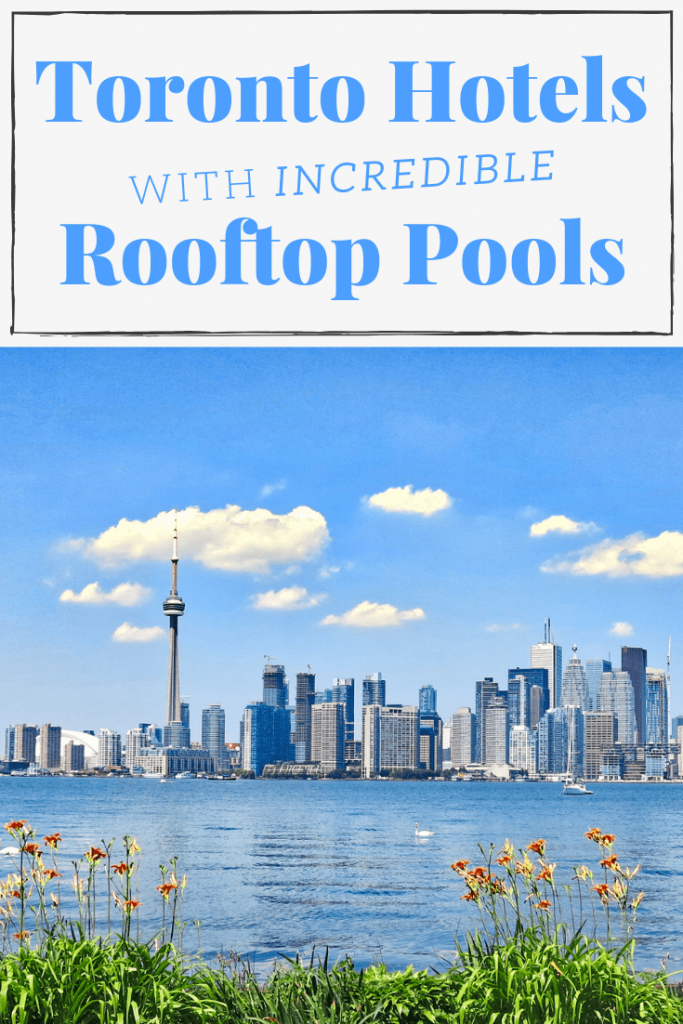 Toronto Hotels with Rooftop Pools pin
