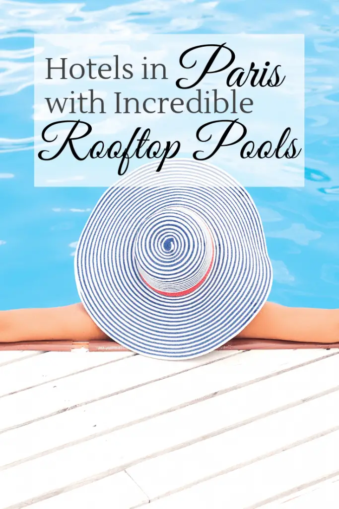 Hotels in Paris with Rooftop Pools Pin