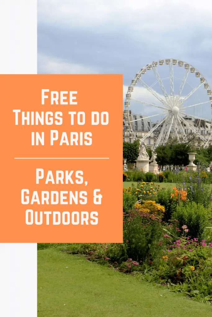 Free Attractions things to do in Paris parks gardens outdoors 1