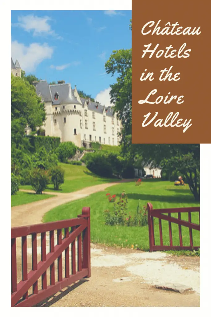 Chateau Hotels in the Loire Valley pin