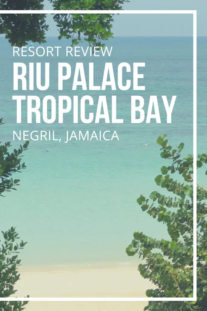 Riu Palace Tropical Bay Resort Review pin