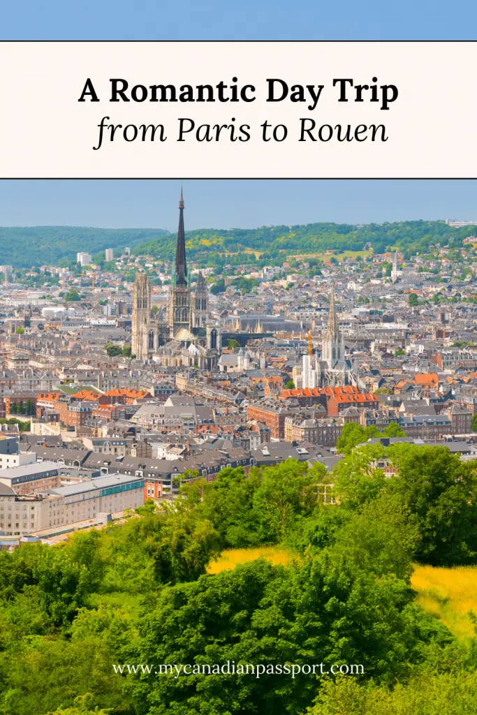 Romantic Day Trip from Paris to Rouen Pin